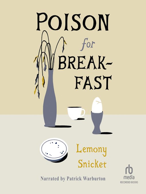 Title details for Poison for Breakfast by Lemony Snicket - Available